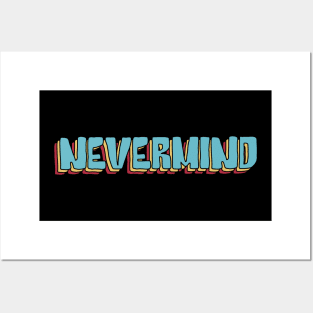 Nevermind Posters and Art